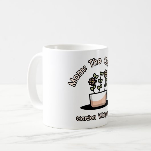 Mama Der originale Garten Whispern Kaffeetasse (Vorderseite Links)