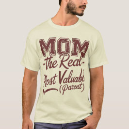 Mama — Der wahre MVP (höchst wertvolles Parent) T-Shirt