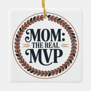 Mama: Der wahre MVP Keramikornament
