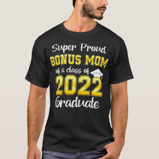 Mama der weiblichen Proud-Bonus-Klasse 2022 T-Shirt