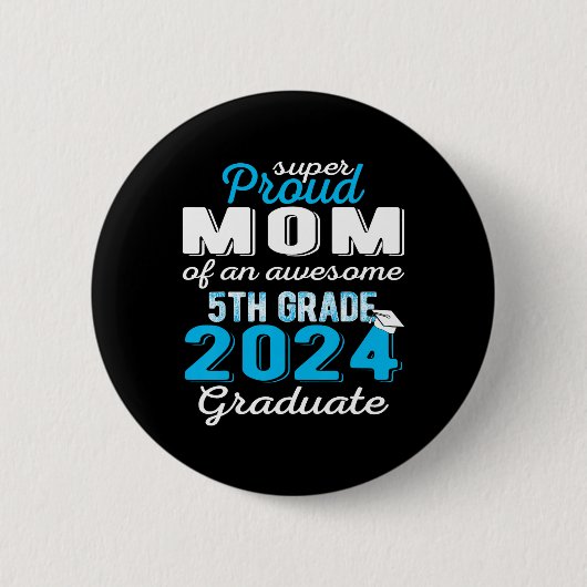 Mama des 5. Graduate 2024 Button (Vorderseite)