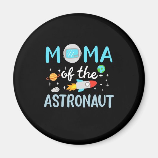 Mama des Astronauten Magnet (Vorne)