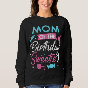 Mama des Geburtstags Sweetie Candy Bday Party Moth Sweatshirt