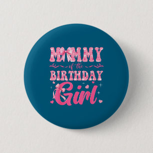 Mama des Geburtstagskindes Familie Nk Coquette Sch Button