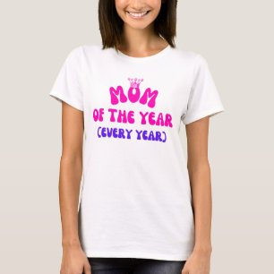Mama des Jahres - und jedes Jahr T-Shirt