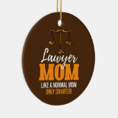 Mama des Rechtsanwalts wie eine normale Mama nur k Keramik Ornament (Rechts)