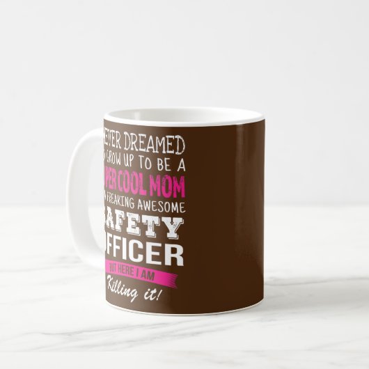 Mama des Sicherheitsbeauftragten Funny I Nie geträ Kaffeetasse (Vorderseite Links)