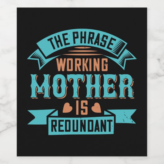 Mama - Die Formulierung "arbeitende Mutter" ist üb Weinetikett (Einzelnes Label)