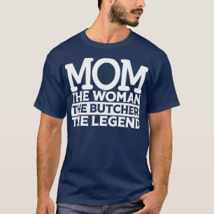 Mama Die Frau Der Metzger Die1 T-Shirt