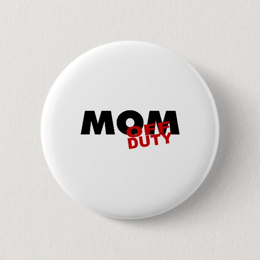 Mama dienstfrei (Schwarzes) Button (Vorderseite)