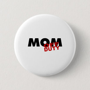 Mama dienstfrei (Schwarzes) Button