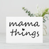 Mama Dinge Erste Muttertag Neue Mutter Einladung (Stehend Vorderseite)