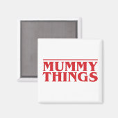 Mama Dings Magnet (Vorderseite/Rückseite)