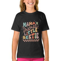 Mama Dramatic Lil Bestie | Funny Kids T - Shirt