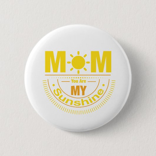 Mama du bist mein Sonnenschein Button (Vorderseite)