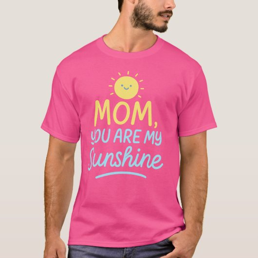 Mama, du bist mein Sonnenschein - Niedliche Mutter T-Shirt (Vorderseite)