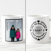 Mama, du hattest recht Lustiges 1-Foto-Andenken