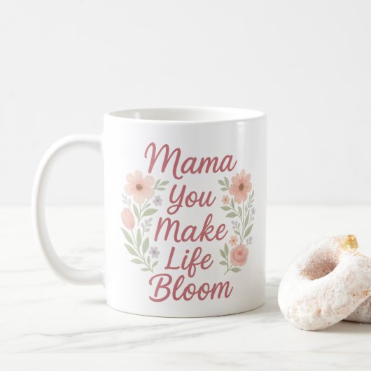 Mama du machst das Leben blutende Blume Kaffeetasse (Mit Donut)