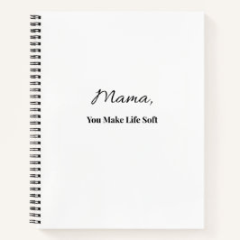 Mama, du machst das Leben sanft Notizbuch | Gesche