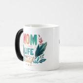 Mama, du machst das Leben schön" - Morphing Tasse (Vorderseite Links)