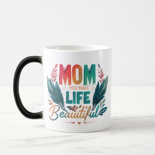 Mama, du machst das Leben schön" - Morphing Tasse (Links)