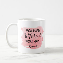 Mama, Ehefrau, Arbeit, Wiederholung Kaffeetasse