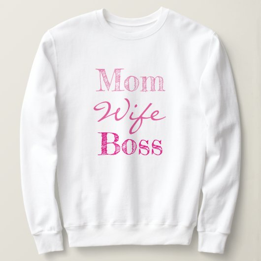 Mama Ehefrau Boss Typografie Sweatshirt (Design vorne)