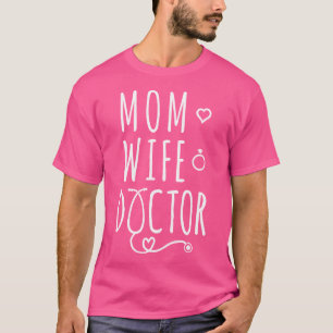 Mama Ehefrau Doktor T-Shirt