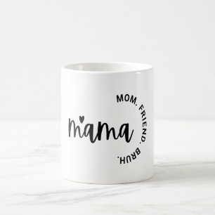 Mama, Ehefrau Mama Friend, Muttertag , Geschenk fü Kaffeetasse
