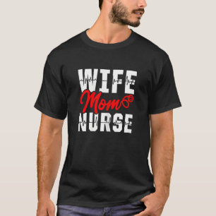 Mama Ehefrau Pflegekräfte Klinik Ärzte Klinik T-Shirt
