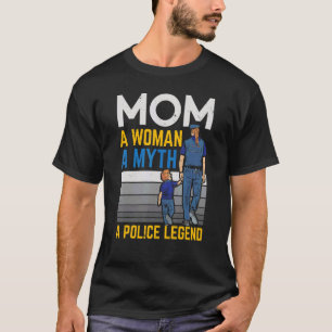 Mama eine Frau ein Mythos eine Polizeilegende Poli T-Shirt