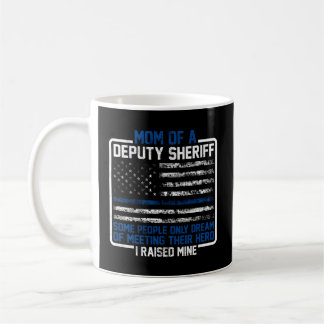 Mama einer stellvertretenden Sheriff Proud Hero Mo Kaffeetasse