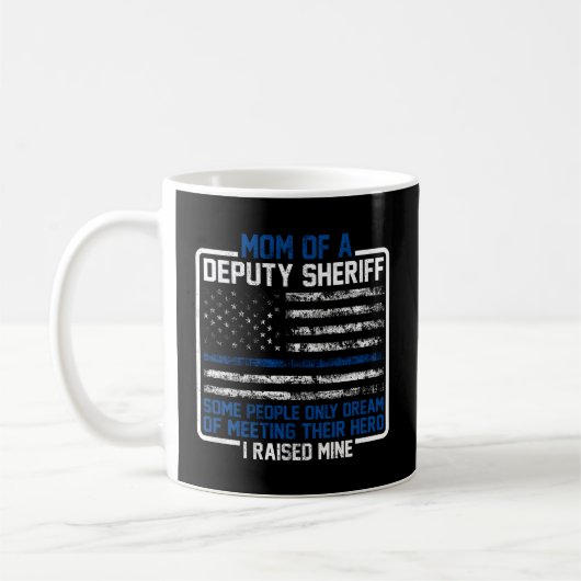 Mama einer stellvertretenden Sheriff Proud Hero Mo Kaffeetasse (Links)