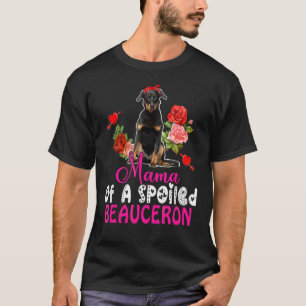 Mama einer verwöhnten Beauceron Niedliche Beaucero T-Shirt