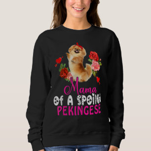 Mama einer verwöhnten pekingesischen Niedlichen Pe Sweatshirt