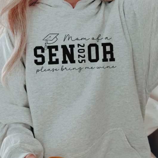 Mama eines Senior 2025 Bitte bringen Sie mir Wein Hoodie