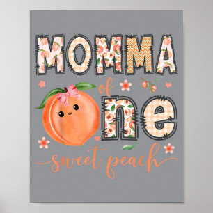 Mama eines süßen Pfirsichs 1. Geburtstagsmädchen Poster