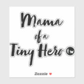 Mama eines Tiny Hero Sticker (Blatt)