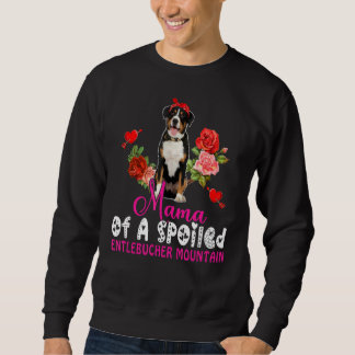 Mama eines verwöhnten Niedlichen Hundes Fl Sweatshirt