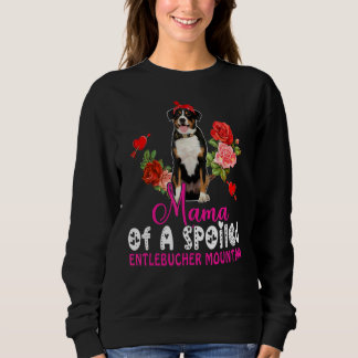 Mama eines verwöhnten Niedlichen Hundes Fl Sweatshirt