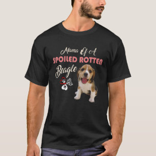 Mama eines verwöhnten Rottenhundes T-Shirt
