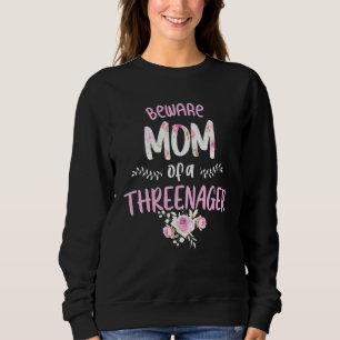 Mama Elternschaft Vorsicht vor der Mama eines Droh Sweatshirt