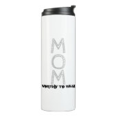 MAMA - es lohnt sich zu tragen Thermosbecher (Nach links gedreht)