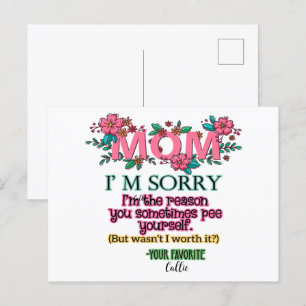 Mama, es tut mir leid, ich bin der Grund, warum du Postkarte