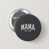 Mama Est 1925 Mom D Mothers Day Ized Button (Vorne & Hinten)