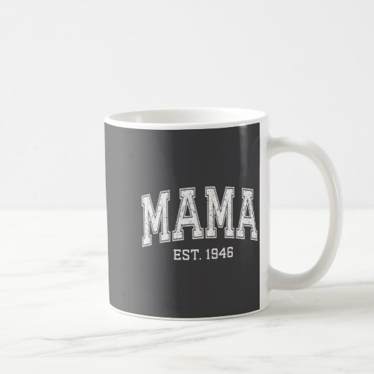 Mama Est 1946 Mom D Mothers Day Ized  Kaffeetasse (Rechts)