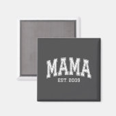 Mama Est 2009 Mom D Mothers Day Ized  Magnet (Vorderseite/Rückseite)