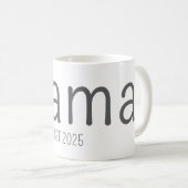Mama Est 2025 Custom Mug Kaffeetasse (VorderseiteRechts)
