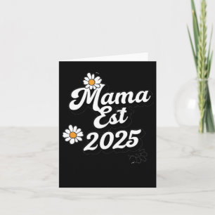 Mama Est. 2025 Eine stilvolle Hommage an Junge Müt Karte
