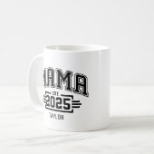 Mama Est 2025 Kaffeetasse (Vorderseite Links)